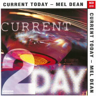 Current Today by Mel Dean