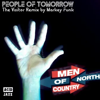 People of Tomorrow (The Visitor Remix) by Men Of North Country