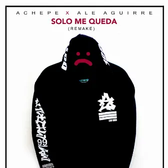 Solo Me Queda (Remake) by Ale Aguirre