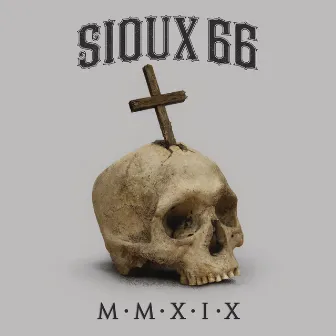 MMXIX by Sioux 66