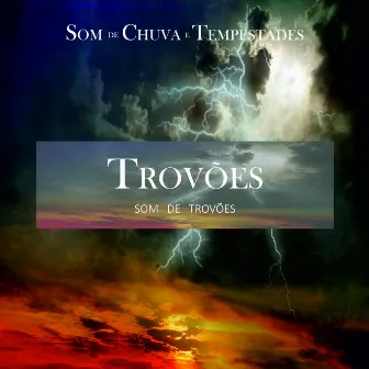 Trovões - Som De Trovões by Som De Chuva E Tempestades