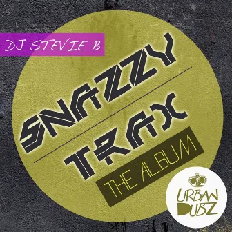 Snazzy Trax Album by DJ Stevie B