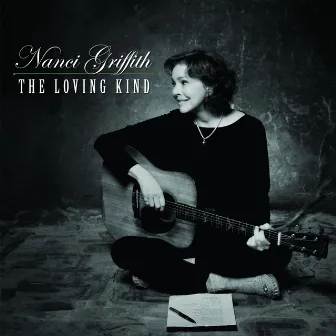 The Loving Kind by Nanci Griffith