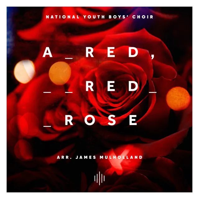 A Red, Red Rose - Arr. for choir by James Mulholland