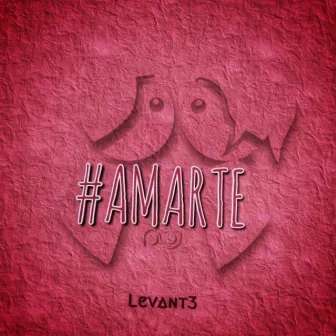 Amarte by Levant3