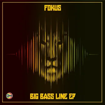 Big Bassline Ep by Fokus