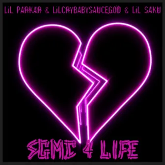 Sgmc 4 Lyfe by Lil Crybaby Sauce God