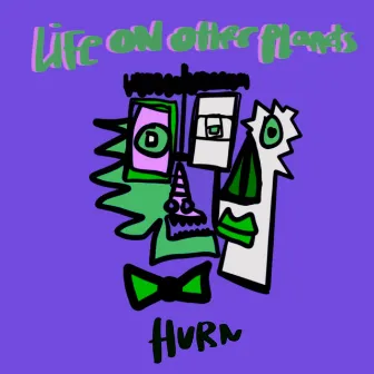 Life On Other Planets by Hurn