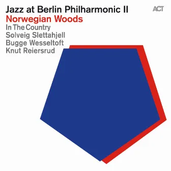 Jazz at Berlin Philharmonic II: Norwegian Woods by Jazz at Berlin Philharmonic