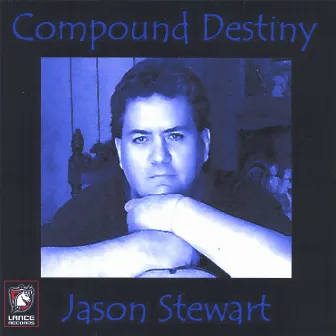 Compound Destiny by Jason Stewart