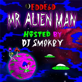 Mr. Alien Man - EP by Edde6d