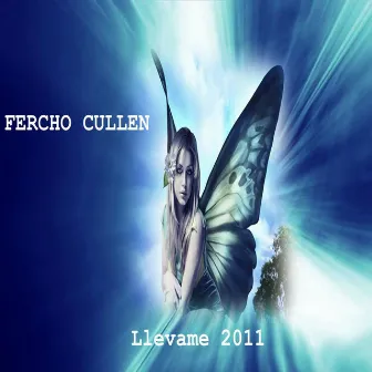 Llevame (2011) by Fercho Cullen