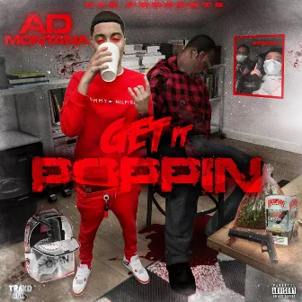 Get It Poppin' by AD Montana