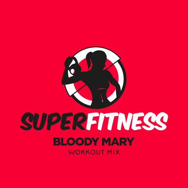 Bloody Mary (Workout Mix)