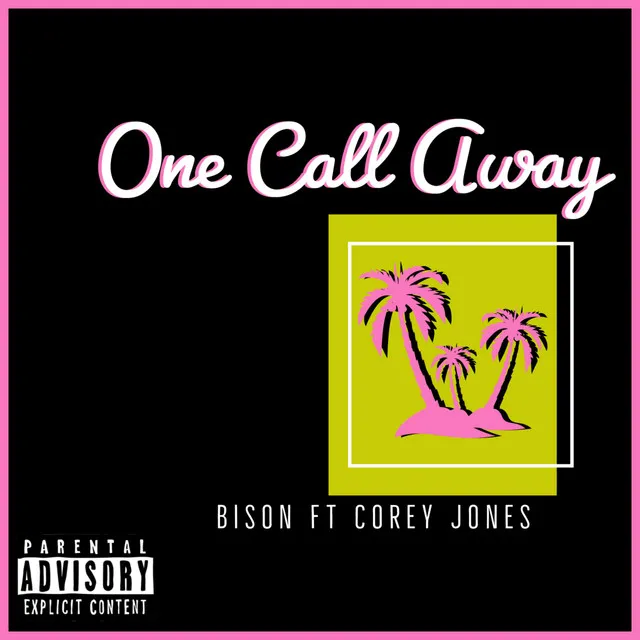 One Call Away