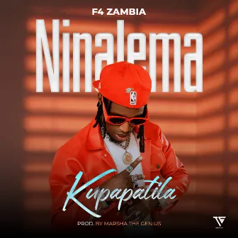 Ninalema Kupapatila by F4 Zambia