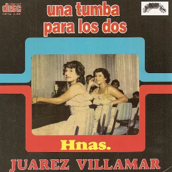 Una Tumba para los Dos by Hermanas Juarez Villamar