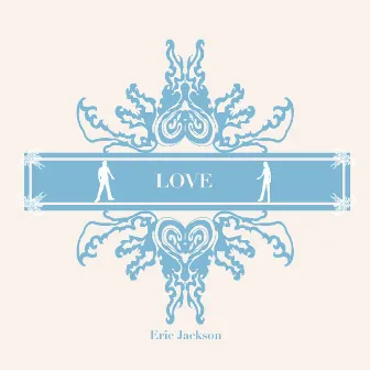 Love by Eric Jackson