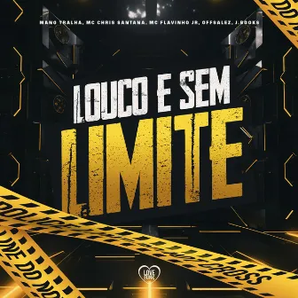 Louco e Sem Limite by Mc Flavinho JR