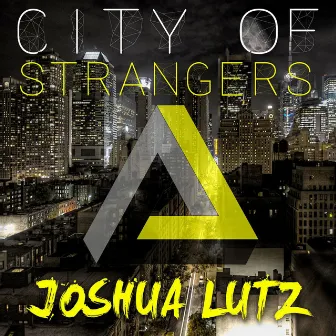 City of Strangers by Joshua Lutz