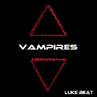 Vampires by Luke Beat