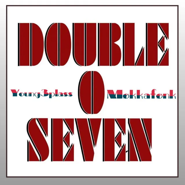 Double O Seven