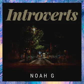 Introverts by Noah G