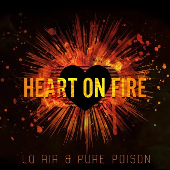 Heart on Fire by Pure Poison