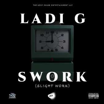 SWORK (Slight Work) by Ladi G