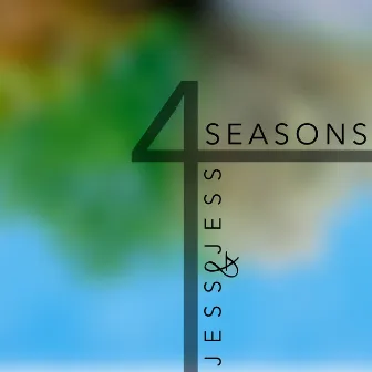 4 Seasons by Jess & Jess