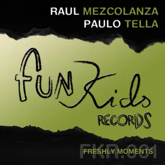 Freshly Moments by Paulo Tella