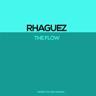 The Flow by Rhaguez