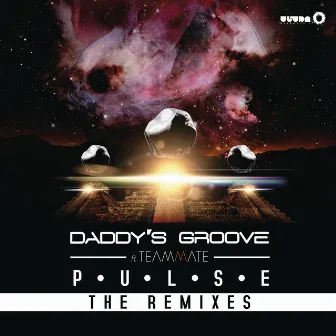 Pulse (feat. TeamMate) [Remixes] by Daddy's Groove