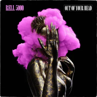 Out of Your Head by Rell 5000