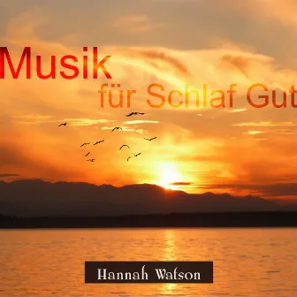 Musik für Schlaf Gut by Hannah Watson