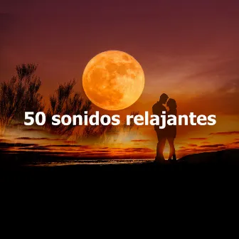 50 sonidos relajantes by Música Para Dormir Inspirada En El Espacio