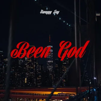 Been God by Swaggy Jay