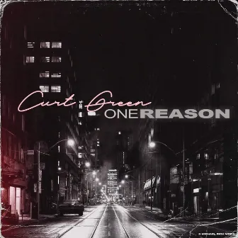 One Reason by Curt Green