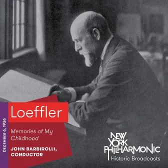 Loeffler: Memories of My Childhood (Recorded 1936) by Charles Martin Loeffler