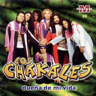 Dueña Mi Vida by Los Chakales