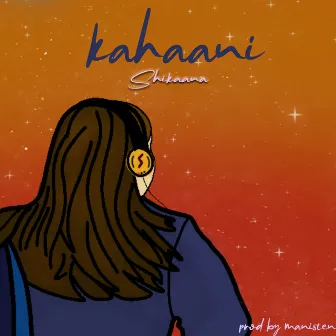 Kahaani by Shikaana