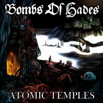 Atomic Temples by Bombs of Hades