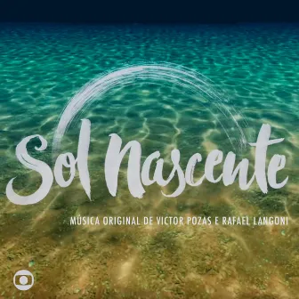 Sol Nascente - Música Original de Victor Pozas e Rafael Langoni by Rafael Langoni