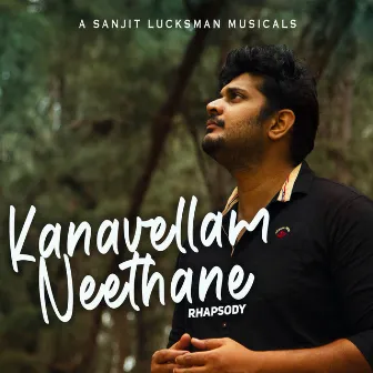 Kanavellam Neethane (Rhapsody) by Sanjit Lucksman