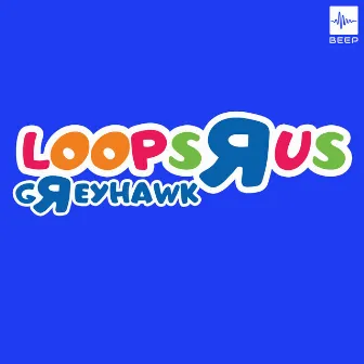 Loops R Us by Greyhawk