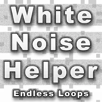 White Noise Helper Endless Loops by Pink Noise White Noise