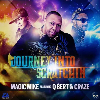 Journey Into Scratchin' by DJ Magic Mike