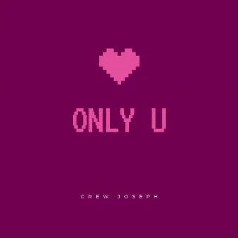 Only U by Crew Joseph