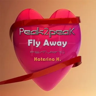 Fly Away by Peak2peak