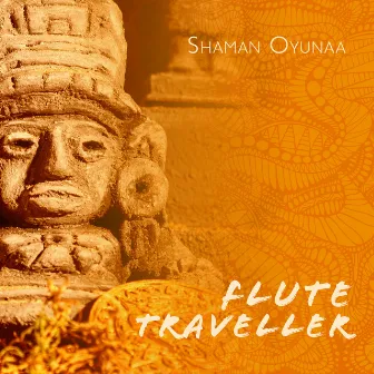 Flute Traveller: Rhythmic Trance Meditation, Shamanic Drums & Bass by Shaman Oyunaa